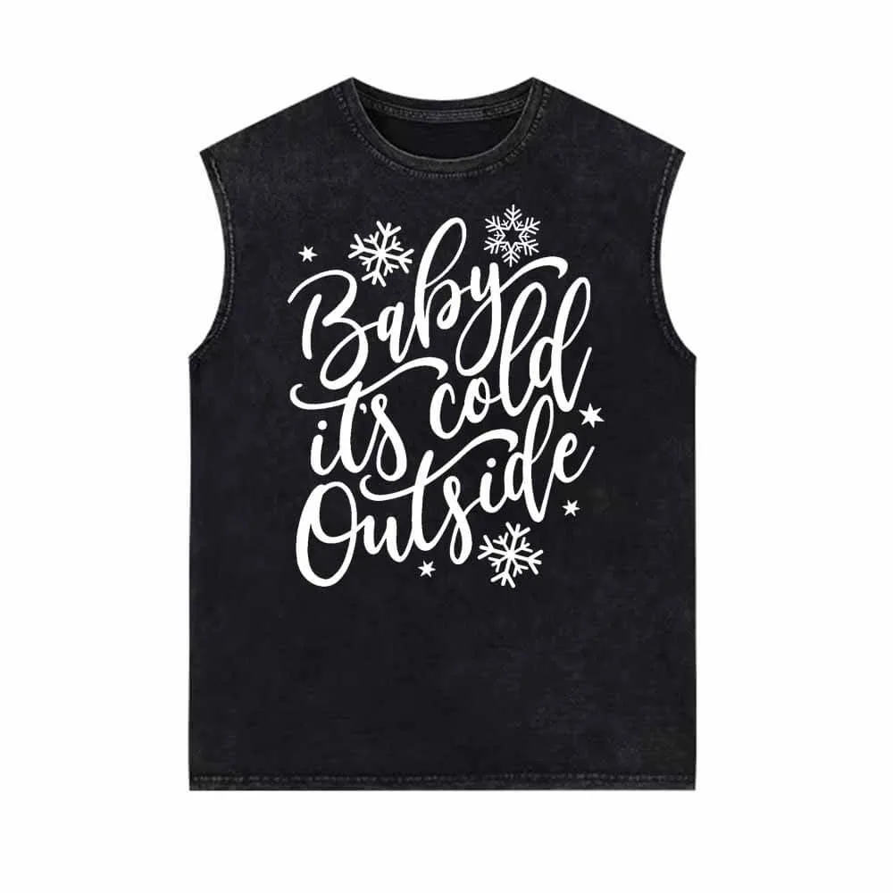 Baby Its Cold Outside Vintage Washed Vest Top