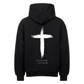 He died Oversized Hoodie BackPrint