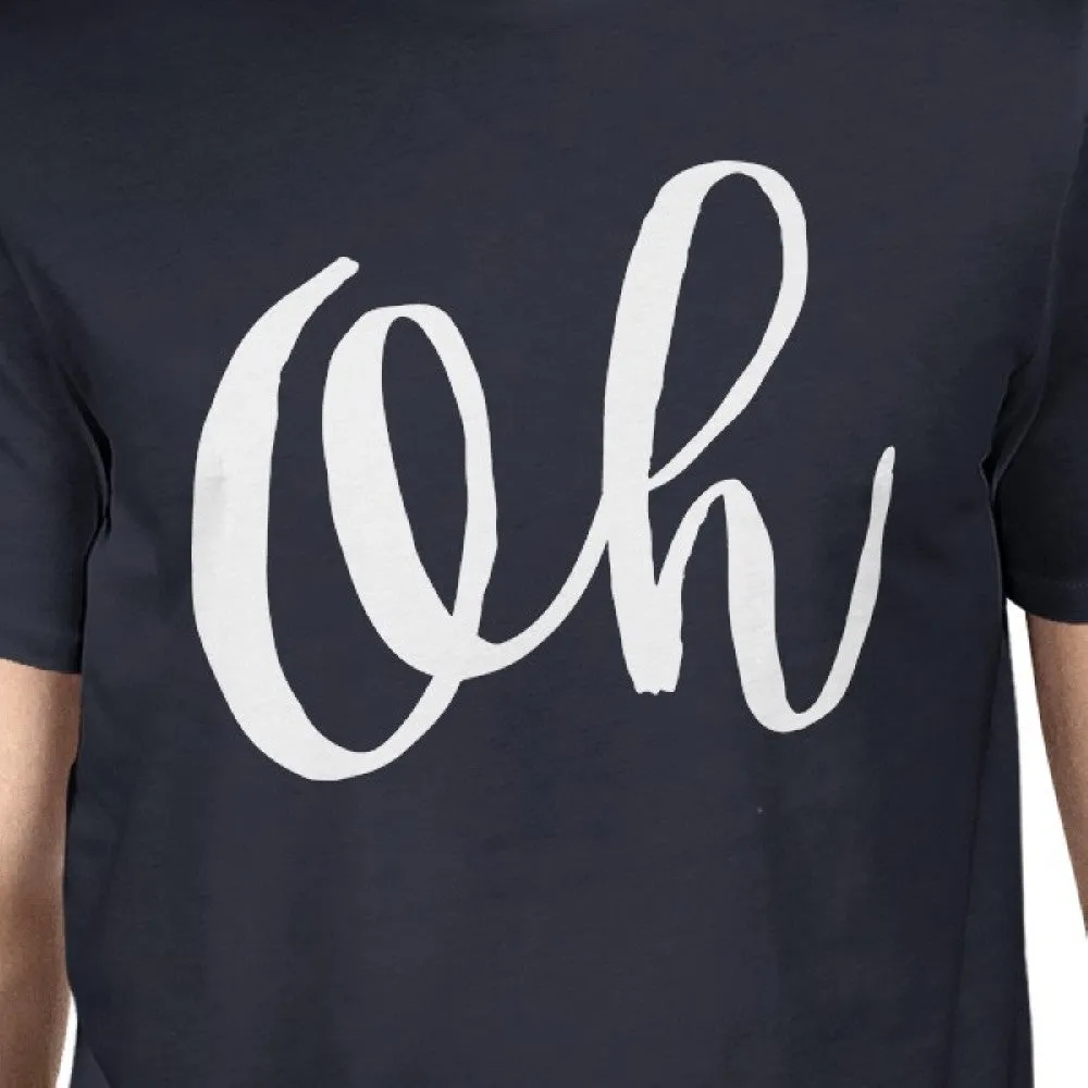 Oh Men Navy T-shirts Funny Short Sleeve Typographic T-shirt